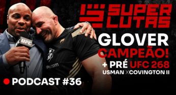 Glover vira lenda no Ultimate, e aquecimento para o UFC 268, com revanche histórica. SUPER LUTAS debate AO VIVO!